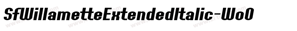 SfWillametteExtendedItalic-WoO4字体转换 SfWillametteExtendedItalic-WoO4字体转换