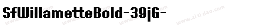 SfWillametteBold-39jG字体转换 SfWillametteBold-39jG字体转换