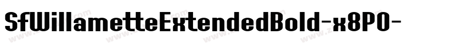 SfWillametteExtendedBold-x8P0字体转换 SfWillametteExtendedBold-x8P0字体转换