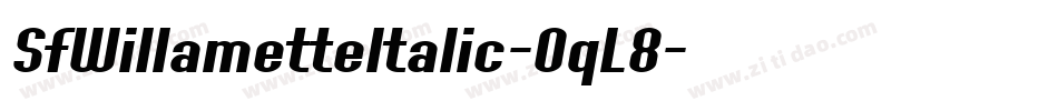 SfWillametteItalic-OqL8字体转换 SfWillametteItalic-OqL8字体转换