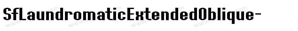 SfLaundromaticExtendedOblique-AJRD字体转换