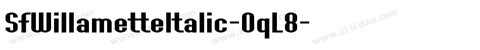 SfWillametteItalic-OqL8字体转换 SfWillametteItalic-OqL8字体转换