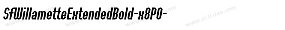 SfWillametteExtendedBold-x8P0字体转换 SfWillametteExtendedBold-x8P0字体转换