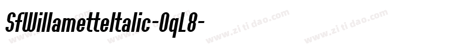 SfWillametteItalic-OqL8字体转换 SfWillametteItalic-OqL8字体转换