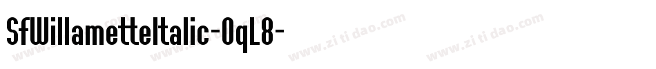 SfWillametteItalic-OqL8字体转换 SfWillametteItalic-OqL8字体转换