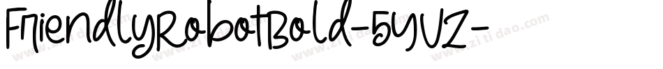 FriendlyRobotBold-5YVZ字体转换