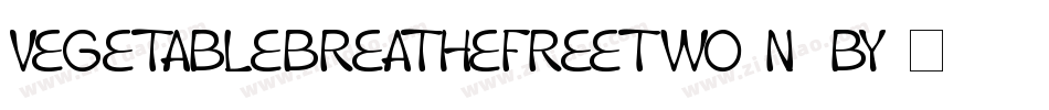 VegetableBreatheFreeTwo-n5BY字体转换