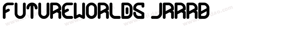FutureWorlds-JRRRB字体转换