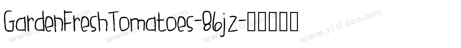 GardenFreshTomatoes-86jz字体转换