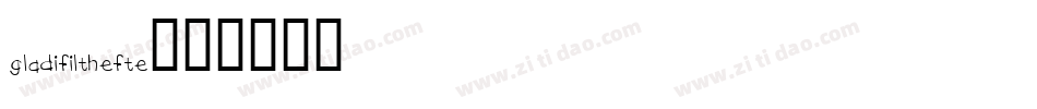 Gladifilthefte字体转换