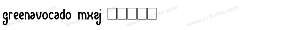GreenAvocado-MxZJ字体转换