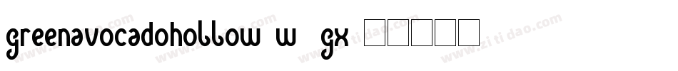 GreenAvocadoHollow-w9Gx字体转换