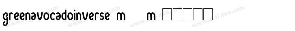 GreenAvocadoInverse-m71m字体转换