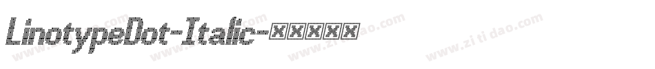 LinotypeDot-Italic字体转换