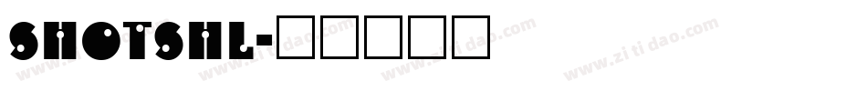 SHOTSHL字体转换
