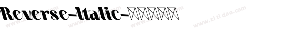 Reverse-Italic字体转换