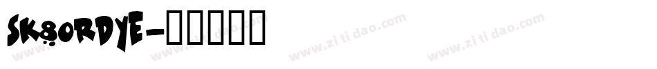 SK8ORDYE字体转换
