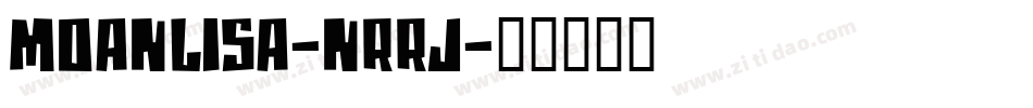 Moanlisa-nrrJ字体转换