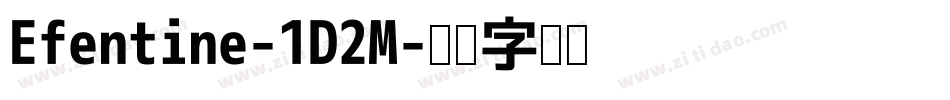 Efentine-1D2M字体转换
