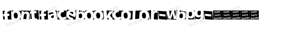 FontFacebookColor-WBPG字体转换 FontFacebookColor-WBPG字体转换