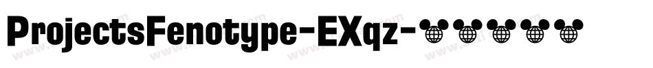 ProjectsFenotype-EXqz字体转换