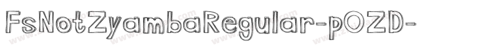 FsNotZyambaRegular-pOZD字体转换