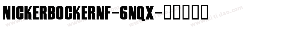 NickerbockerNf-6nqx字体转换