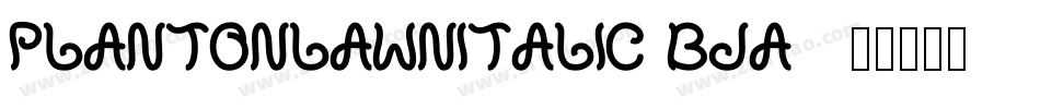 PlantOnLawnItalic-BJA5字体转换