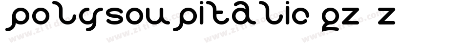 PolysoupItalic-qZ7Z0字体转换 PolysoupItalic-qZ7Z0字体转换