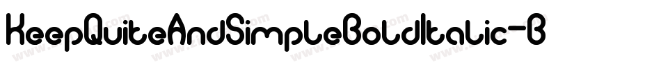 KeepQuiteAndSimpleBoldItalic-B6L3字体转换