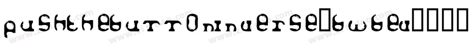 PushTheButtonInverse-BWBeV字体转换