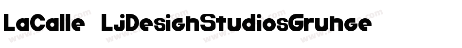 LaCalle6LjDesignStudiosGrunge-KaY7字体转换 LaCalle6LjDesignStudiosGrunge-KaY7字体转换