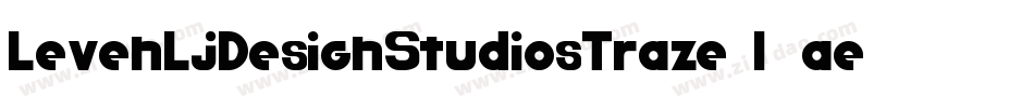 LevenLjDesignStudiosTraze-l7ae字体转换 LevenLjDesignStudiosTraze-l7ae字体转换