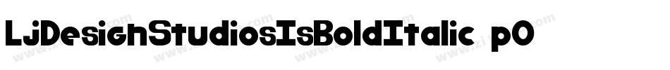 LjDesignStudiosIsBoldItalic-pOGK字体转换