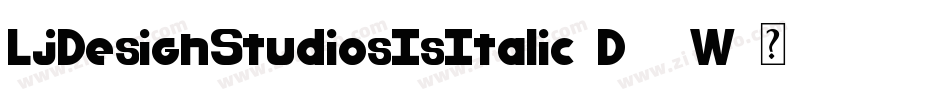LjDesignStudiosIsItalic-D86W字体转换