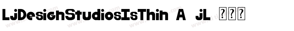LjDesignStudiosIsThin-A1jL字体转换