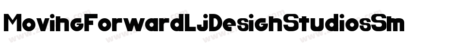 MovingForwardLjDesignStudiosSmooth-mOWv字体转换 MovingForwardLjDesignStudiosSmooth-mOWv字体转换