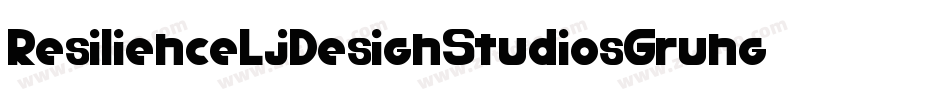 ResilienceLjDesignStudiosGrunge-1Mw2字体转换 ResilienceLjDesignStudiosGrunge-1Mw2字体转换