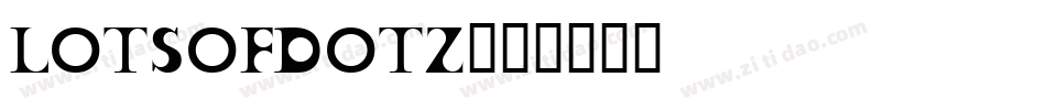 LOTSOFDOTZ字体转换