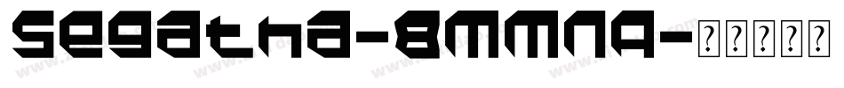 Segatha-8MMnA字体转换