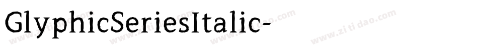 GlyphicSeriesItalic字体转换