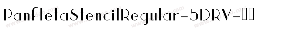 PanfletaStencilRegular-5DRV字体转换