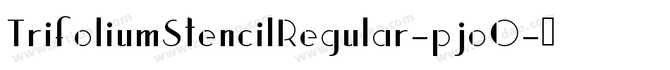 TrifoliumStencilRegular-pjoO字体转换