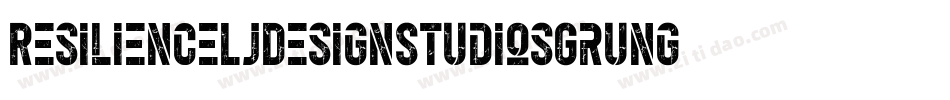 ResilienceLjDesignStudiosGrunge-1Mw2字体转换 ResilienceLjDesignStudiosGrunge-1Mw2字体转换