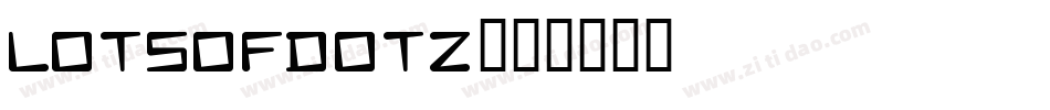 LOTSOFDOTZ字体转换