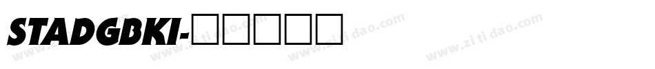 STADGBKI字体转换