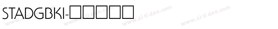 STADGBKI字体转换