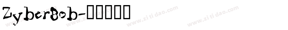 ZyberBob字体转换