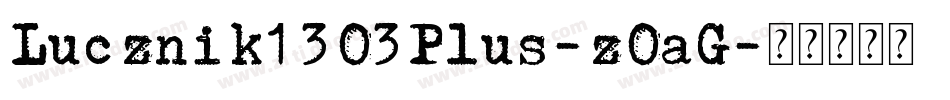 Lucznik1303Plus-z0aG字体转换