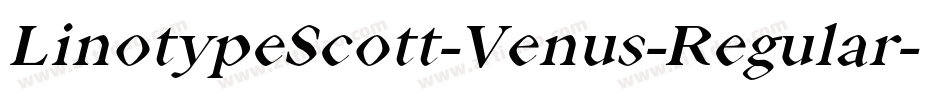 LinotypeScott-Venus-Regular字体转换